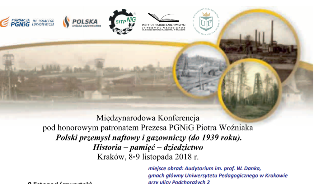 Międzynarodowa Konferencja pt. „Polski przemysł naftowy i gazowniczy (do 1939 roku). Historia - pamięć - dziedzictwo